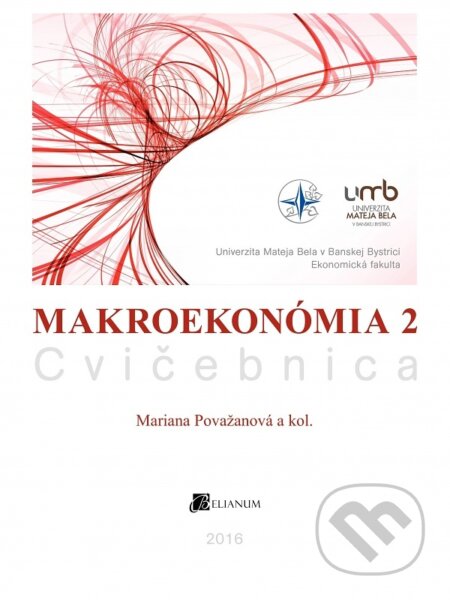 Kniha: Makroekonómia 2 (Mariana Považanová). Belianum, 2016 Kniha: Makroekonómia 2 (Mariana Považanová). Belianum, 2016