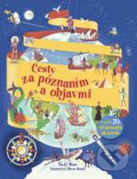 Kniha: Cesty za poznaním a objavmi (Svojtka&Co.). Svojtka&Co., 2016 Kniha: Cesty za poznaním a objavmi (Svojtka&Co.). Svojtka&Co., 2016