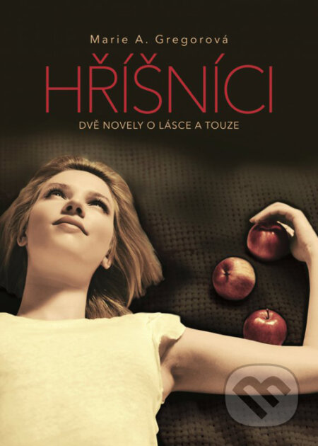 Kniha: Hříšníci (Marie A. Gregorová). XYZ, 2016 Kniha: Hříšníci (Marie A. Gregorová). XYZ, 2016