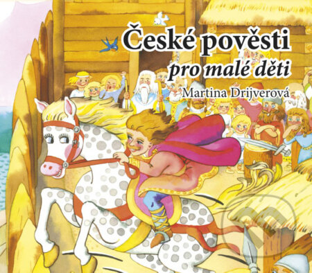 Audiokniha: České pověsti pro malé děti (Martina Drijverová). Edika, 2016 Audiokniha: České pověsti pro malé děti (Martina Drijverová). Edika, 2016