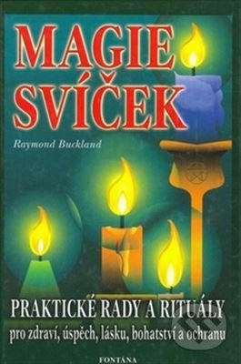 Kniha: Magie svíček (Raymond Buckland). Fontána, 2016 Kniha: Magie svíček (Raymond Buckland). Fontána, 2016