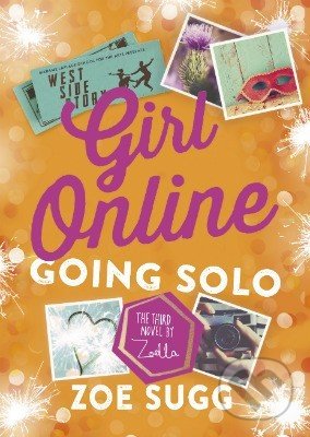 Kniha: Girl Online Going Solo (Zoe Sugg). Penguin Books, 2016 Kniha: Girl Online Going Solo (Zoe Sugg). Penguin Books, 2016