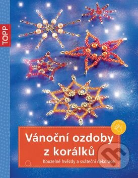 Kniha: Vánoční ozdoby z korálků (Hans H. Röhr a Heidrun Röhr). Bookmedia, 2016 Kniha: Vánoční ozdoby z korálků (Hans H. Röhr a Heidrun Röhr). Bookmedia, 2016