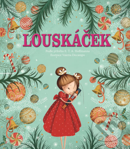 Kniha: Louskáček (Svojtka&Co.). Svojtka&Co., 2016 Kniha: Louskáček (Svojtka&Co.). Svojtka&Co., 2016