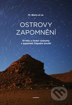 Kniha: Ostrovy zapomnění (Miroslav Bárta). Dokořán, 2009 Kniha: Ostrovy zapomnění (Miroslav Bárta). Dokořán, 2009
