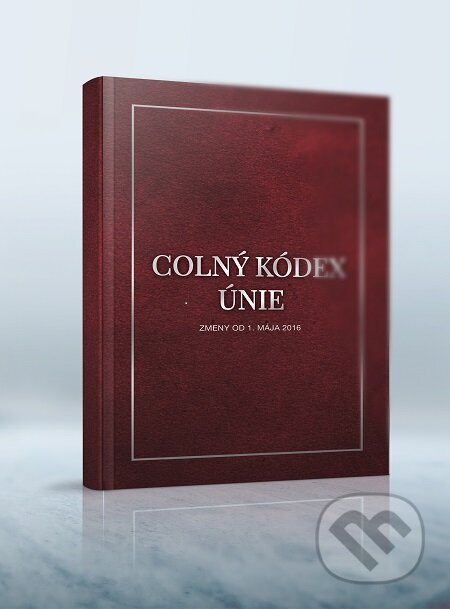 Kniha: Colný kódex (Verlag Dashöfer). Verlag Dashöfer, 2016 Kniha: Colný kódex (Verlag Dashöfer). Verlag Dashöfer, 2016