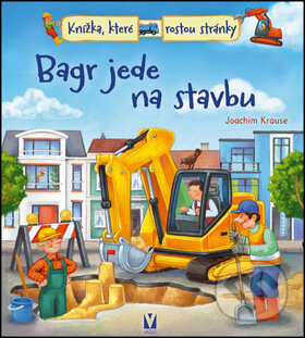 Kniha: Bagr jede na stavbu (Joachim Krause). Vašut, 2016 Kniha: Bagr jede na stavbu (Joachim Krause). Vašut, 2016