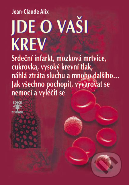 Kniha: Jde o vaši krev (Jean-Claude Alix). Dialog, 2016 Kniha: Jde o vaši krev (Jean-Claude Alix). Dialog, 2016