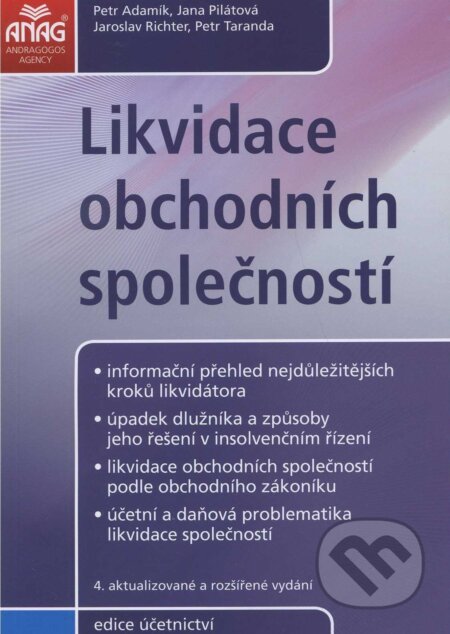 Kniha: Likvidace obchodních společností (Petr Adamík a kolektív). ANAG, 2010 Kniha: Likvidace obchodních společností (Petr Adamík a kolektív). ANAG, 2010