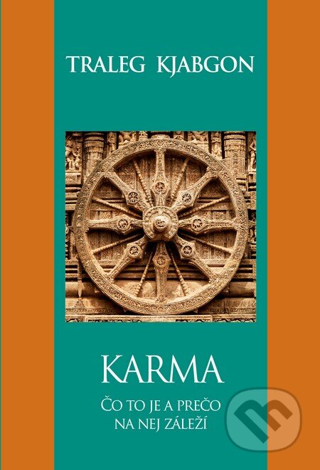 Kniha: Karma (Traleg Kjabgon). Slovart, 2016 Kniha: Karma (Traleg Kjabgon). Slovart, 2016