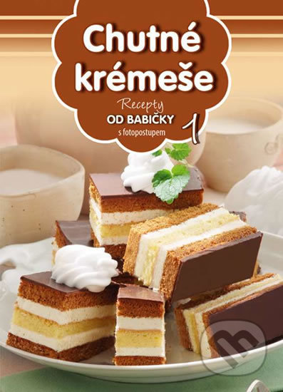 Kniha: Chutné krémeše (1) (EX book). EX book, 2016 Kniha: Chutné krémeše (1) (EX book). EX book, 2016