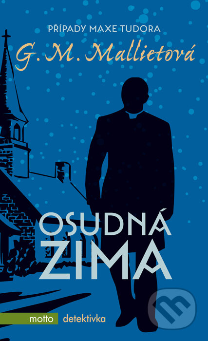 Kniha: Osudná zima (G.M. Mallietová). Motto, 2016 Kniha: Osudná zima (G.M. Mallietová). Motto, 2016