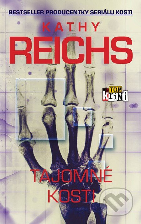 Kniha: Tajomné kosti (Kathy Reichs). Slovart, 2016 Kniha: Tajomné kosti (Kathy Reichs). Slovart, 2016