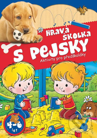 Kniha: Hravá školka s pejsky - Aktivity pro předškoláky (EX book). EX book, 2016 Kniha: Hravá školka s pejsky - Aktivity pro předškoláky (EX book). EX book, 2016
