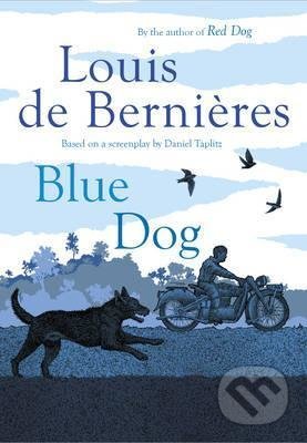Kniha: Blue Dog (Louis de Bernieres). Harvill Secker, 2016 Kniha: Blue Dog (Louis de Bernieres). Harvill Secker, 2016