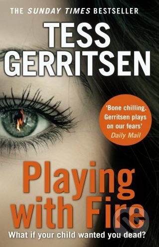Kniha: Playing with Fire (Tess Gerritsen). Bantam Press, 2016 Kniha: Playing with Fire (Tess Gerritsen). Bantam Press, 2016