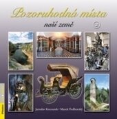 Kniha: Pozoruhodná místa naší vlasti 2 (Jaroslav Kocourek a Marek Podhorský). Rubico, 2016 Kniha: Pozoruhodná místa naší vlasti 2 (Jaroslav Kocourek a Marek Podhorský). Rubico, 2016