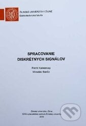Spracovanie diskrétnych signálov - Patrik Kamencay, Miroslav Benčo, EDIS, 2016