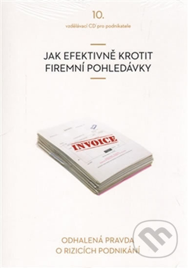 Audiokniha: Jak efektivně krotit firemní pohledávky (Vladimír John). MERIGLOBE BUSINESS ACADEMY, 2015 Audiokniha: Jak efektivně krotit firemní pohledávky (Vladimír John). MERIGLOBE BUSINESS ACADEMY, 2015