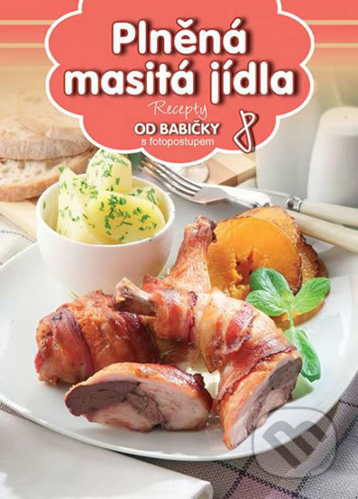 Kniha: Plněná masitá jídla (8) (EX book). EX book, 2016 Kniha: Plněná masitá jídla (8) (EX book). EX book, 2016