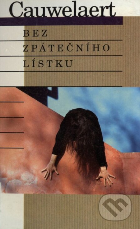 Kniha: Bez zpátečního lístku (Didier van Cauwelaert). Orbis, 1996 Kniha: Bez zpátečního lístku (Didier van Cauwelaert). Orbis, 1996