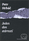 Kniha: Jeden den stárnutí (Petr Hrbáč). Petrov, 2000 Kniha: Jeden den stárnutí (Petr Hrbáč). Petrov, 2000