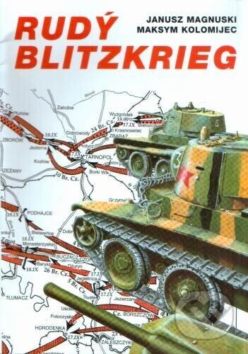 Kniha: Rudý Blitzkrieg (Janusz Magnuski a Maksym Kolomijec). Bonus A, 1996 Kniha: Rudý Blitzkrieg (Janusz Magnuski a Maksym Kolomijec). Bonus A, 1996