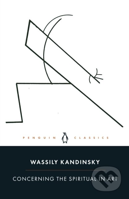 Kniha: Concerning the Spiritual in Art (Wassily Kandinsky). Penguin Books, 2024 Kniha: Concerning the Spiritual in Art (Wassily Kandinsky). Penguin Books, 2024