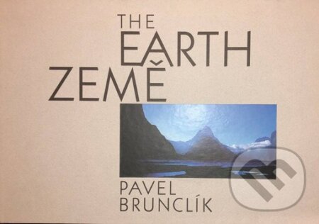 Kniha: Země / The Earth (Pavel Brunclík). Triáda, 2000 Kniha: Země / The Earth (Pavel Brunclík). Triáda, 2000
