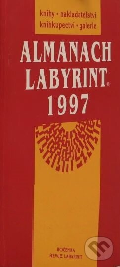 Kniha: Almanach Labyrint 1997 (Labyrint). Labyrint, 1999 Kniha: Almanach Labyrint 1997 (Labyrint). Labyrint, 1999