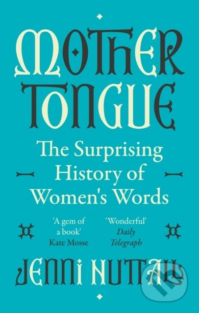 Kniha: Mother Tongue (Jenni Nuttall). Virago, 2024 Kniha: Mother Tongue (Jenni Nuttall). Virago, 2024