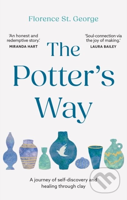 Kniha: The Potter's Way (Florence St. George). Short Books, 2024 Kniha: The Potter's Way (Florence St. George). Short Books, 2024