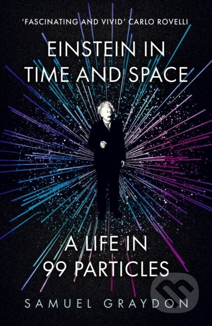 Kniha: Einstein in Time and Space (Samuel Graydon). John Murray, 2024 Kniha: Einstein in Time and Space (Samuel Graydon). John Murray, 2024