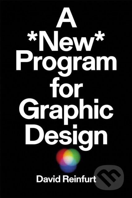 Kniha: A New Program for Graphic Design (David Reinfurt). Inventory, 2019 Kniha: A New Program for Graphic Design (David Reinfurt). Inventory, 2019