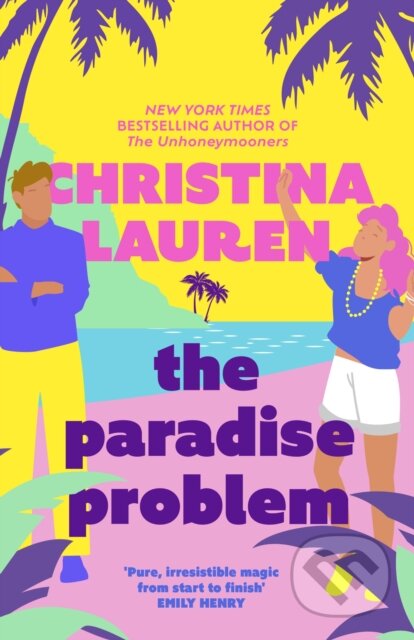 Kniha: The Paradise Problem (Christina Lauren). Piatkus, 2024 Kniha: The Paradise Problem (Christina Lauren). Piatkus, 2024