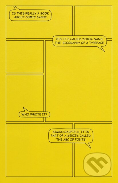 Kniha: Comic Sans (Simon Garfield). Weidenfeld and Nicolson, 2023 Kniha: Comic Sans (Simon Garfield). Weidenfeld and Nicolson, 2023