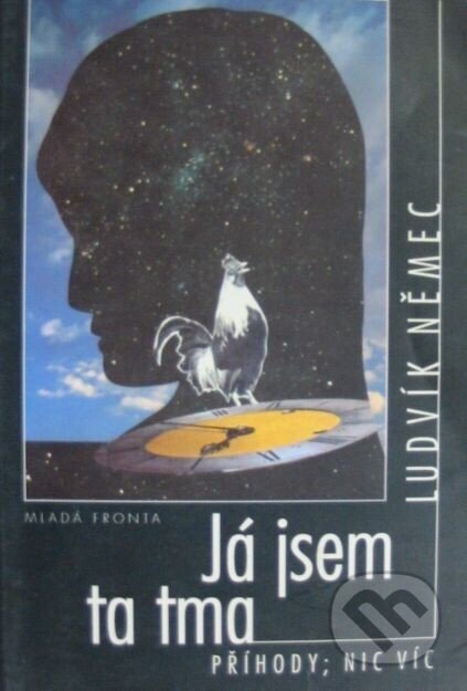 Kniha: Já jsem ta tma (Ludvík Němec). Mladá fronta, 1996 Kniha: Já jsem ta tma (Ludvík Němec). Mladá fronta, 1996