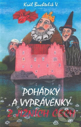 Kniha: Pohádky a vyprávěnky z jižních Čech (Jiří Wolf). Doplněk, 2007 Kniha: Pohádky a vyprávěnky z jižních Čech (Jiří Wolf). Doplněk, 2007