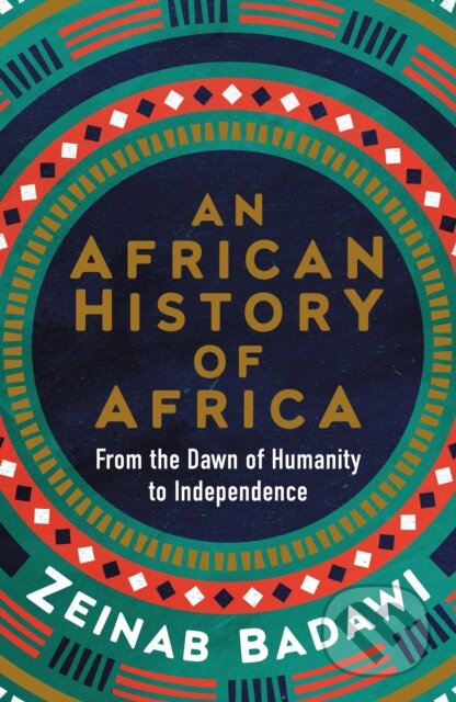 An African History of Africa - Zeinab Badawi, WH Allen, 2024