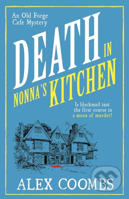Death in Nonna&#039;s Kitchen - Alex Coombs, No Exit, 2024