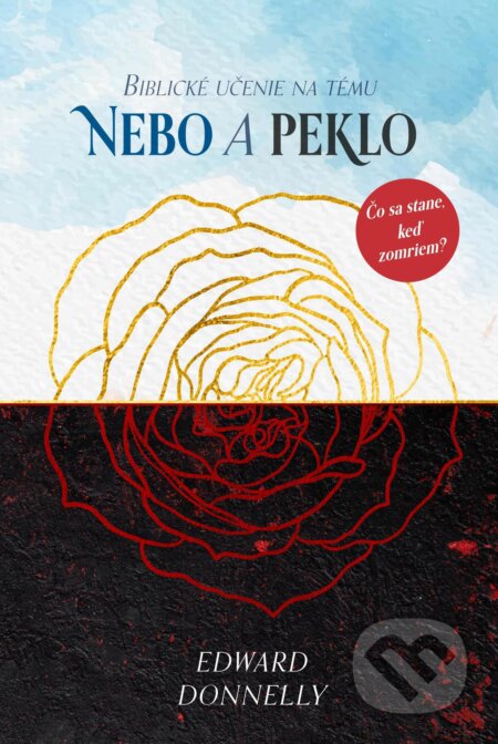 Kniha: Biblické učenie na tému NEBO A PEKLO (Edward Donnelly). Občianske združenie Dobrá správa, 2024 Kniha: Biblické učenie na tému NEBO A PEKLO (Edward Donnelly). Občianske združenie Dobrá správa, 2024