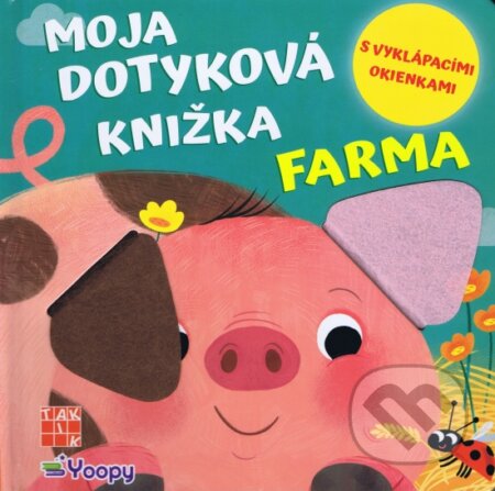 Kniha: Moja dotyková knižka: Farma (Taktik). Taktik, 2024 Kniha: Moja dotyková knižka: Farma (Taktik). Taktik, 2024