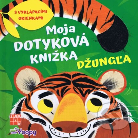 Kniha: Moja dotyková knižka: Džungľa (Taktik). Taktik, 2024 Kniha: Moja dotyková knižka: Džungľa (Taktik). Taktik, 2024