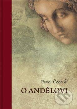 Kniha: O andělovi (Pavel Čech). Petrkov, 2024 Kniha: O andělovi (Pavel Čech). Petrkov, 2024