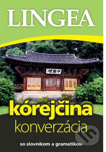 Kniha: Kórejčina – konverzácia (Lingea). Lingea, 2024 Kniha: Kórejčina – konverzácia (Lingea). Lingea, 2024