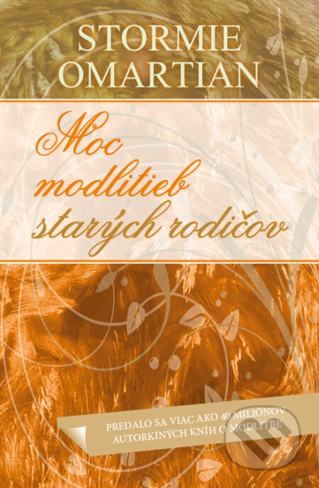 Kniha: Moc modlitieb starých rodičov (Stormie Omartian). Slovo života international, 2024 Kniha: Moc modlitieb starých rodičov (Stormie Omartian). Slovo života international, 2024