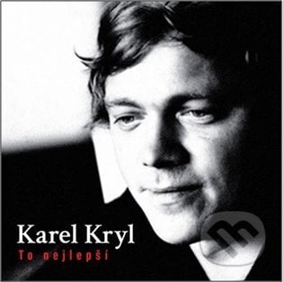 Karel Kryl: To nejlepší LP - Karel Kryl, Supraphon, 2024