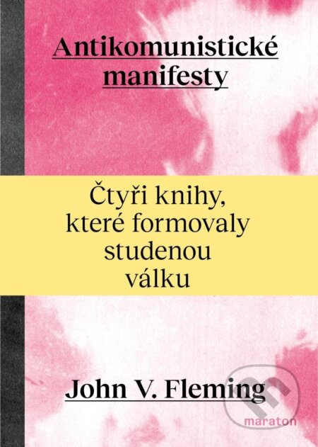 Kniha: Antikomunistické manifesty (John V. Fleming). Maraton, 2024 Kniha: Antikomunistické manifesty (John V. Fleming). Maraton, 2024