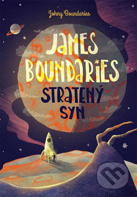 Kniha: James Boundaries: Stratený syn (Johny Boundaries). Matica slovenská, 2023 Kniha: James Boundaries: Stratený syn (Johny Boundaries). Matica slovenská, 2023