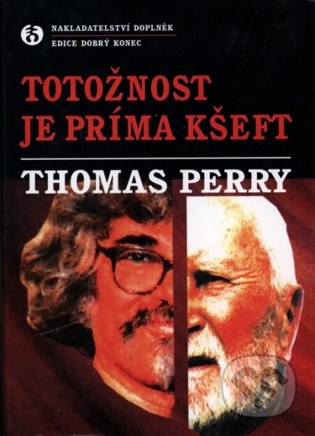 Kniha: Totožnost je príma kšeft (Thomas Perry). Doplněk, 2006 Kniha: Totožnost je príma kšeft (Thomas Perry). Doplněk, 2006